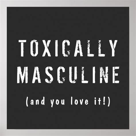 toxically masculine